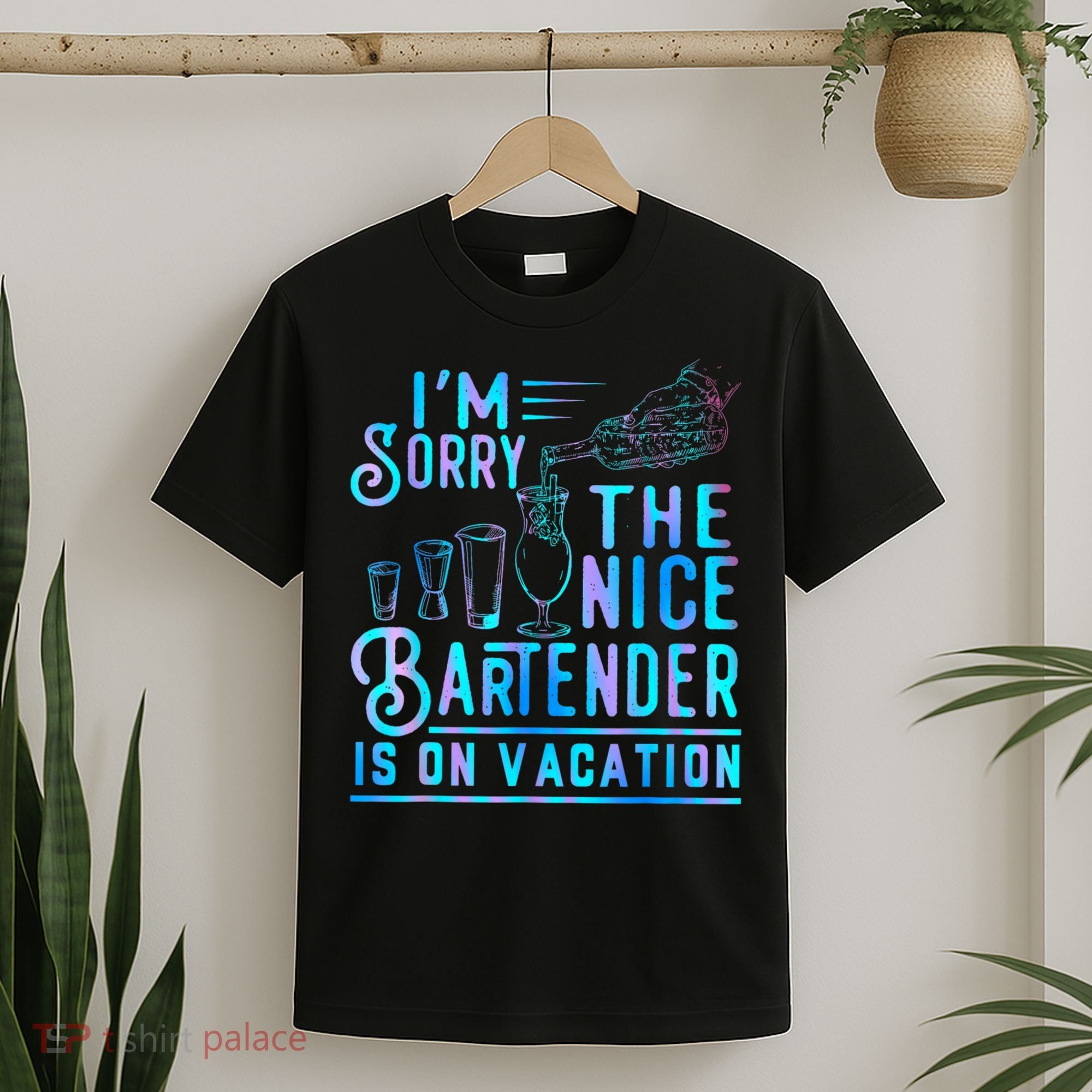 IM Sorry The Nice Bartender Is On Vacation Funny T-Shirt