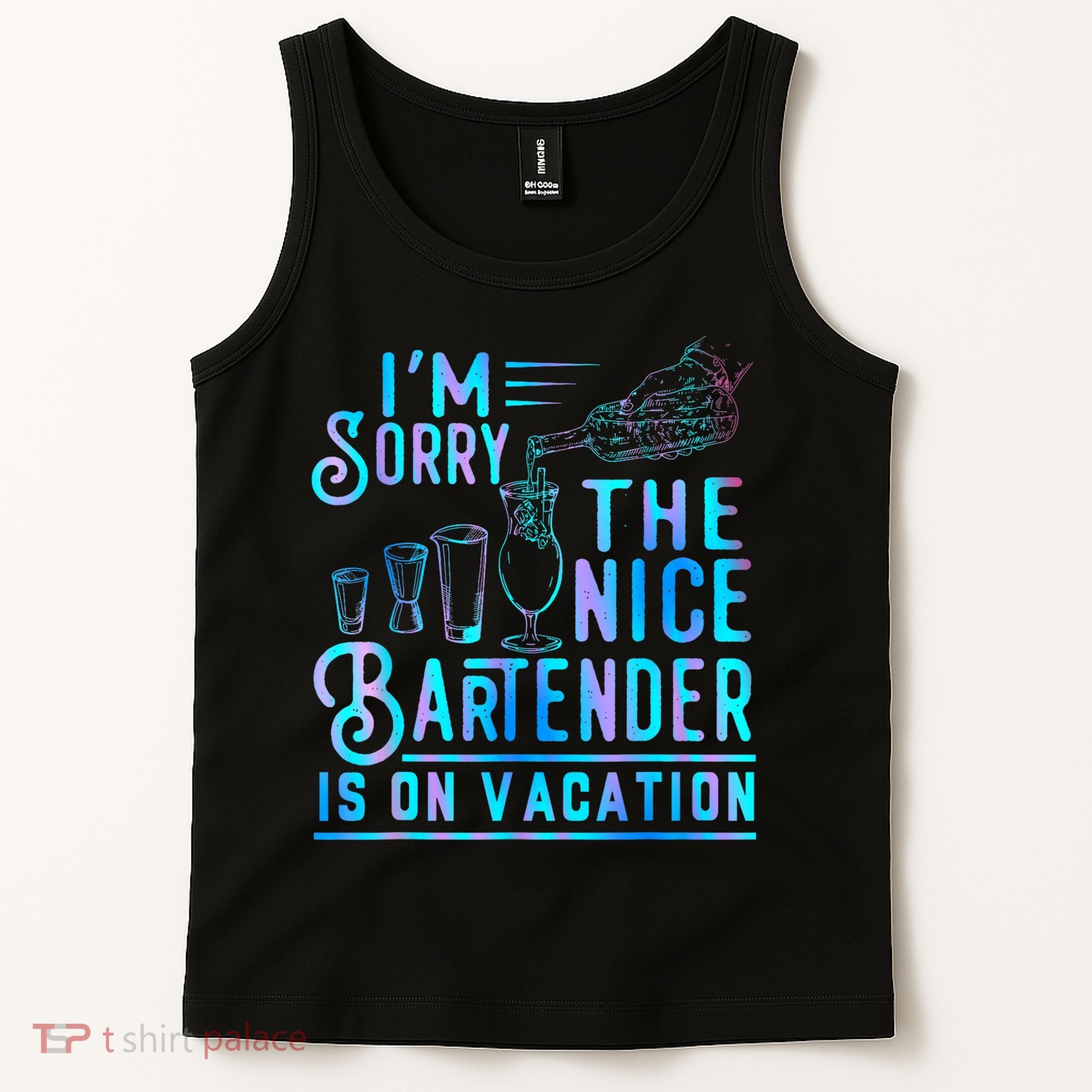 IM Sorry The Nice Bartender Is On Vacation Funny Tank Top
