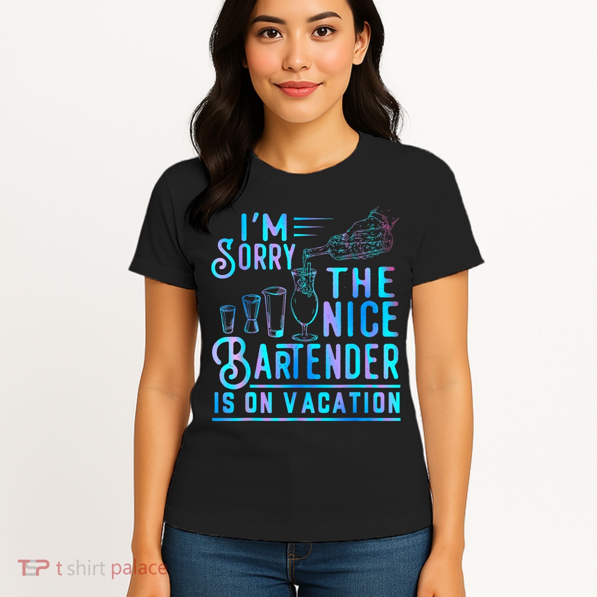IM Sorry The Nice Bartender Is On Vacation Funny Women's T-Shirt