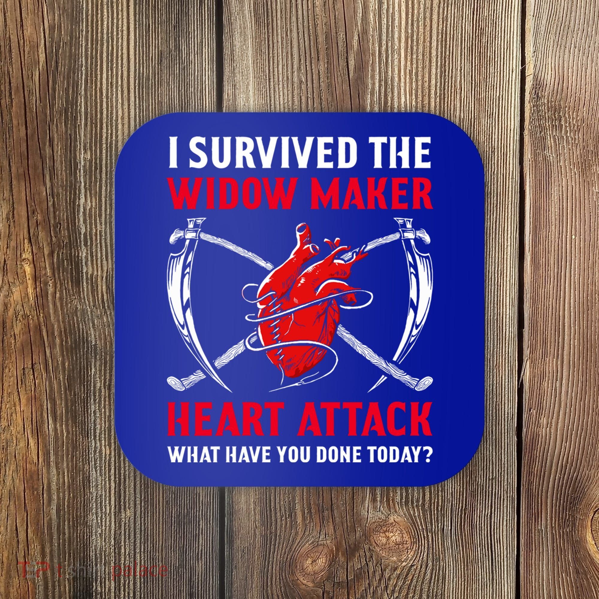 I Survived The Widow Maker Heart Attack Heart Disease Gift Coaster