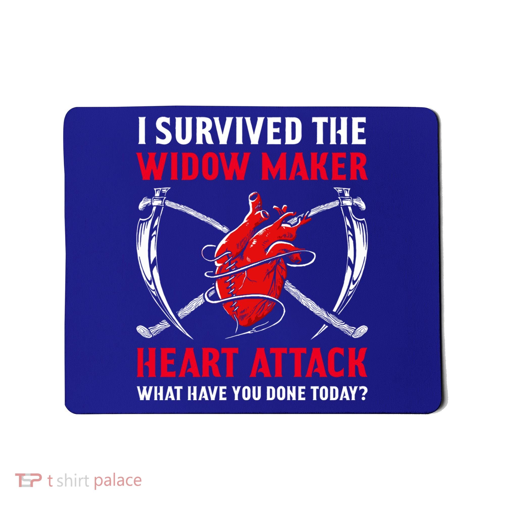 I Survived The Widow Maker Heart Attack Heart Disease Gift Mousepad