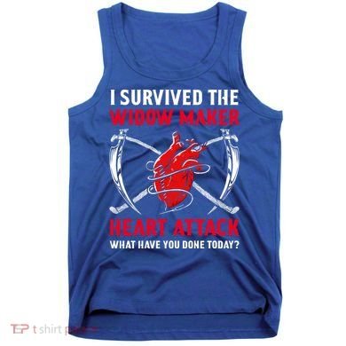 I Survived The Widow Maker Heart Attack Heart Disease Gift Tank Top