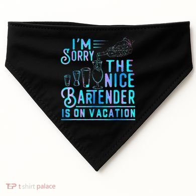IM Sorry The Nice Bartender Is On Vacation USA-Made Doggie Bandana