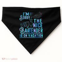 IM Sorry The Nice Bartender Is On Vacation USA-Made Doggie Bandana thumb 0