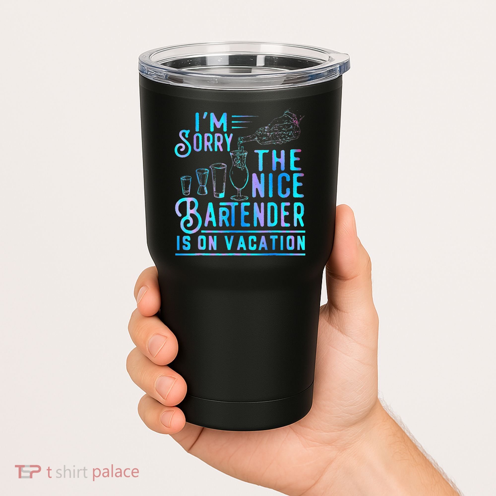 IM Sorry The Nice Bartender Is On Vacation Tumbler