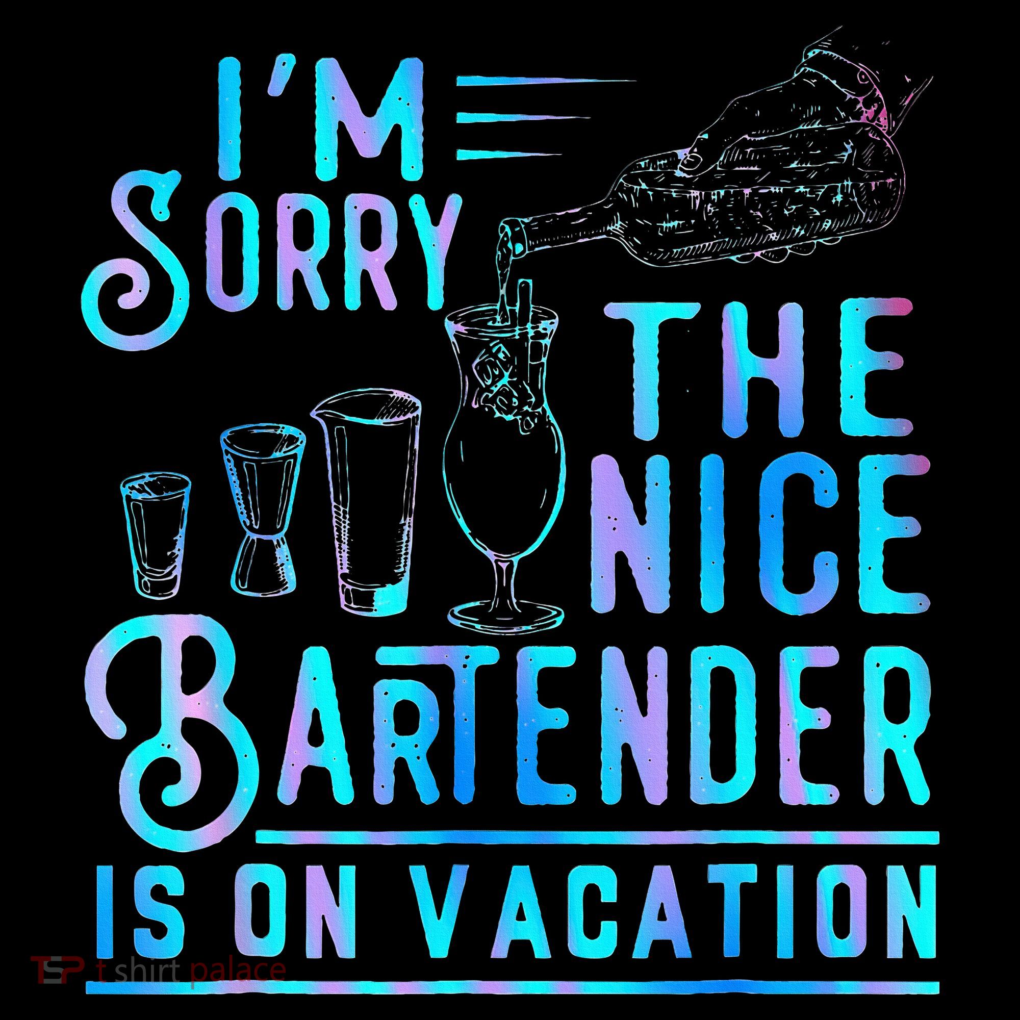 IM Sorry The Nice Bartender Is On Vacation Toddler T-Shirt