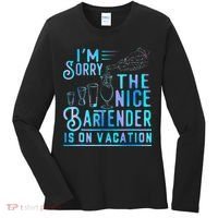 IM Sorry The Nice Bartender Is On Vacation Women's Long Sleeve Shirt thumb 0