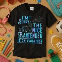 IM Sorry The Nice Bartender Is On Vacation Kids T-Shirt thumb 3