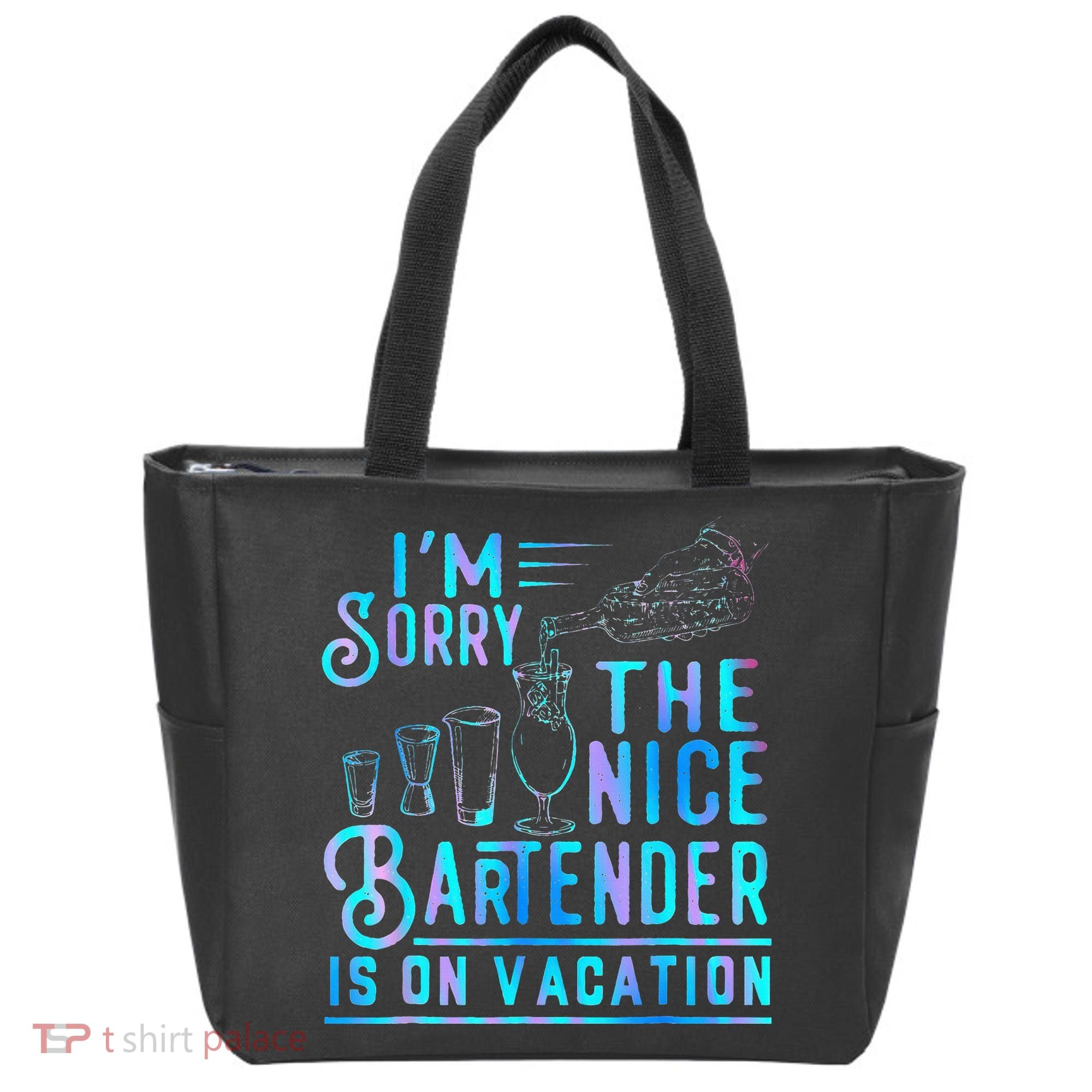 IM Sorry The Nice Bartender Is On Vacation Tote Bag