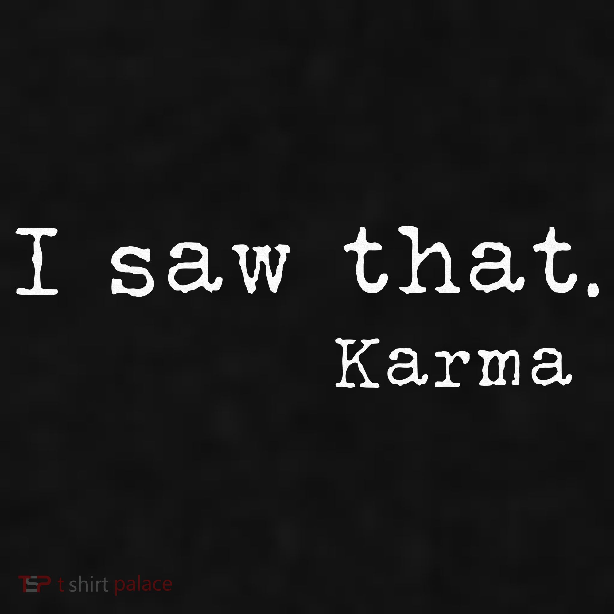 I Saw That Karma Ladies PosiCharge Tri-Blend Wicking Tank