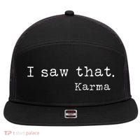 I Saw That Karma 7 Panel Mesh Trucker Snapback Hat thumb 0