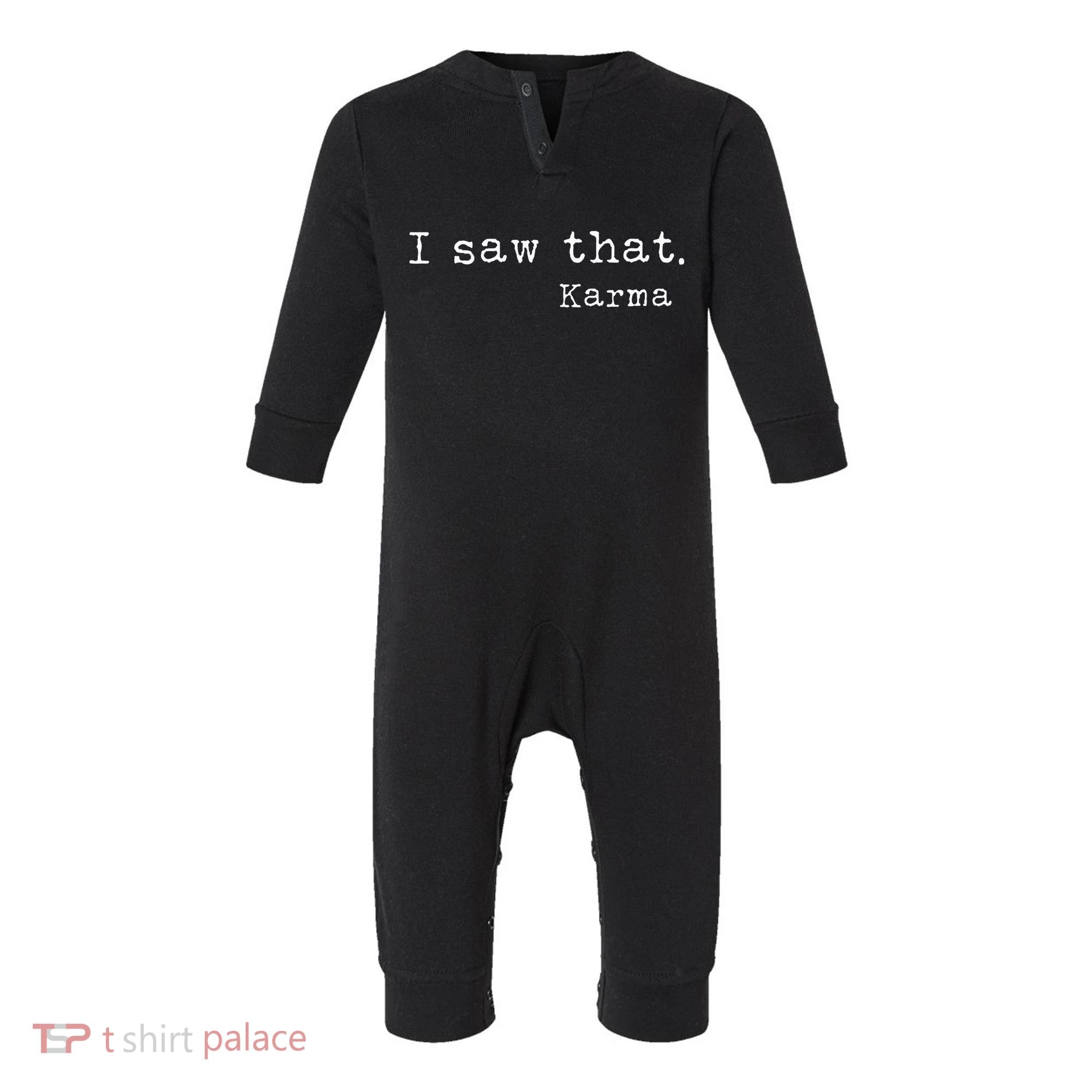 I Saw That Karma Infant Fleece One Piece