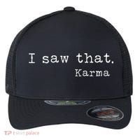 I Saw That Karma Flexfit Unipanel Trucker Cap thumb 0