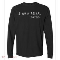 I Saw That Karma Comfort Colors Heavyweight Long Sleeve T-Shirt thumb 0