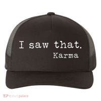 I Saw That Karma Yupoong Adult 5-Panel Trucker Hat thumb 0