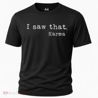 I Saw That Karma Cooling Performance Crew T-Shirt thumb 0
