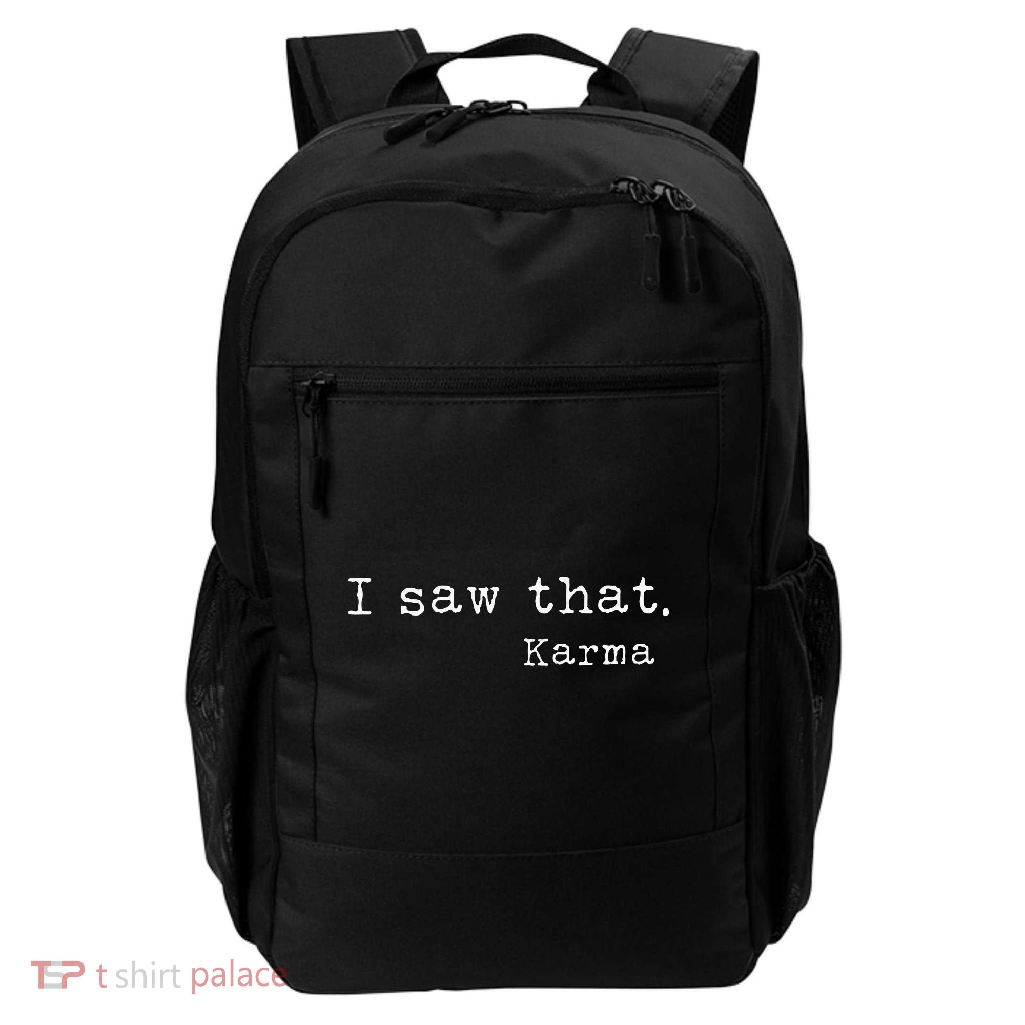 I Saw That Karma Backpack