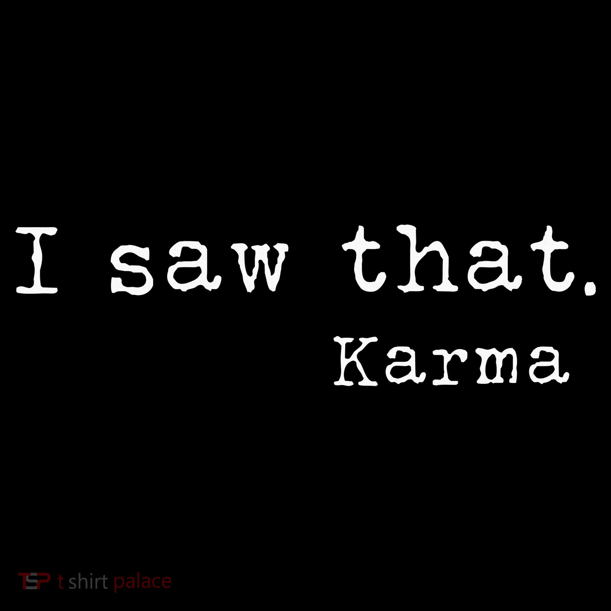 I Saw That Karma Women's Hoodie