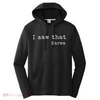 I Saw That Karma Performance Fleece Hoodie thumb 0