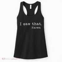 I Saw That Karma Women's Tank Top thumb 0