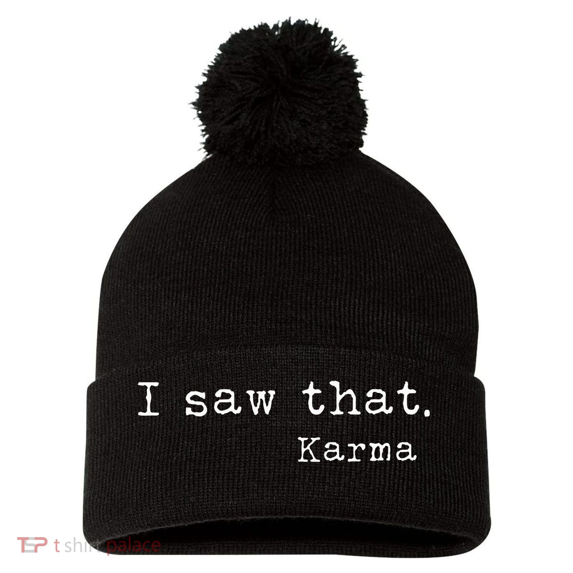 I Saw That Karma Pom Pom 12in Knit Beanie