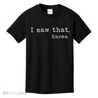 I Saw That Karma Kids T-Shirt thumb 0