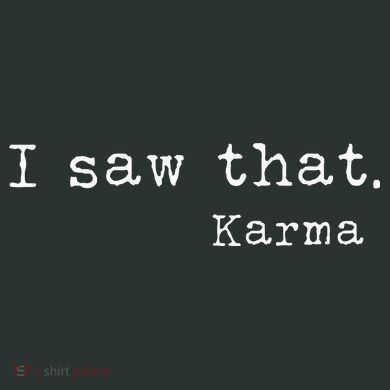 I Saw That Karma Infant Baby Jersey Bodysuit
