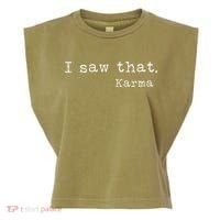 I Saw That Karma Garment-Dyed Women's Muscle Tee thumb 0