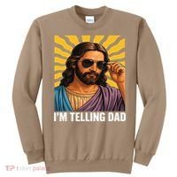 I Saw That Im Telling Dad Funny Religious Christian Jesus Sweatshirt thumb 0