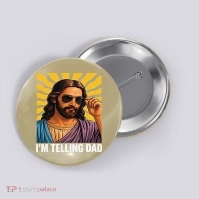 I Saw That Im Telling Dad Funny Religious Christian Jesus Button