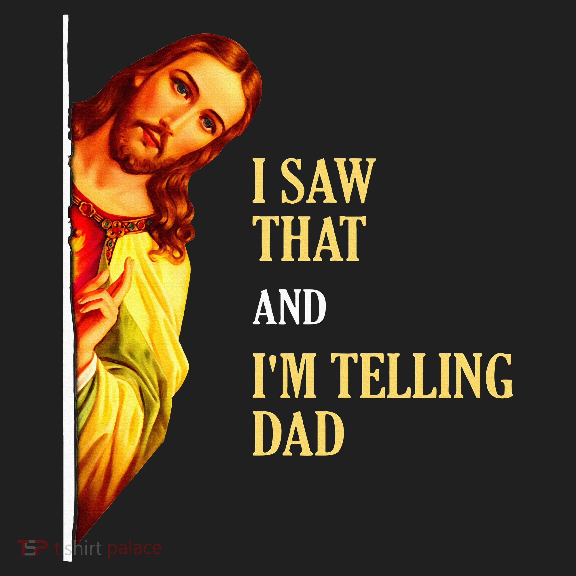 I Saw That IM Telling Dad Funny Religious Christian Jesus Tumbler