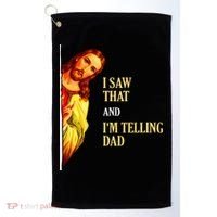 I Saw That IM Telling Dad Funny Religious Christian Jesus Golf Towel thumb 0