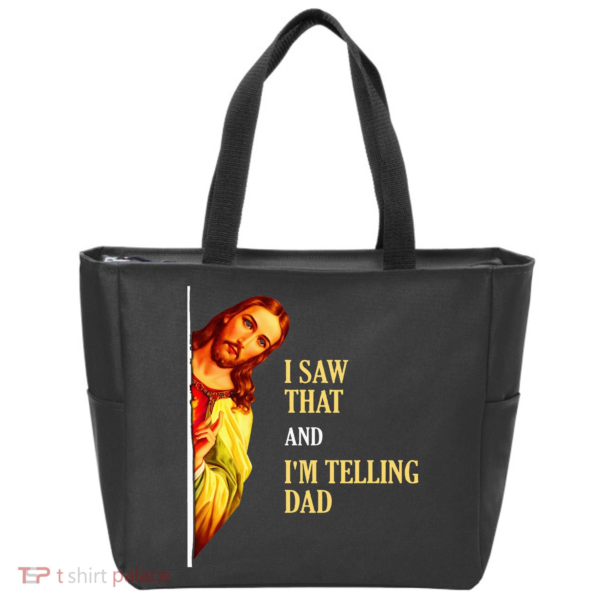I Saw That IM Telling Dad Funny Religious Christian Jesus Tote Bag
