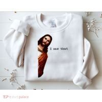 I Saw That Funny Jesus Christian Sweatshirt thumb 2