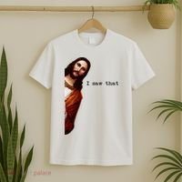 I Saw That Funny Jesus Christian T-Shirt thumb 2