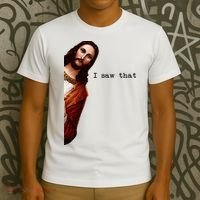 I Saw That Funny Jesus Christian T-Shirt thumb 3