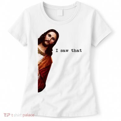 I Saw That Funny Jesus Christian Women's T-Shirt