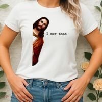I Saw That Funny Jesus Christian Women's T-Shirt thumb 2