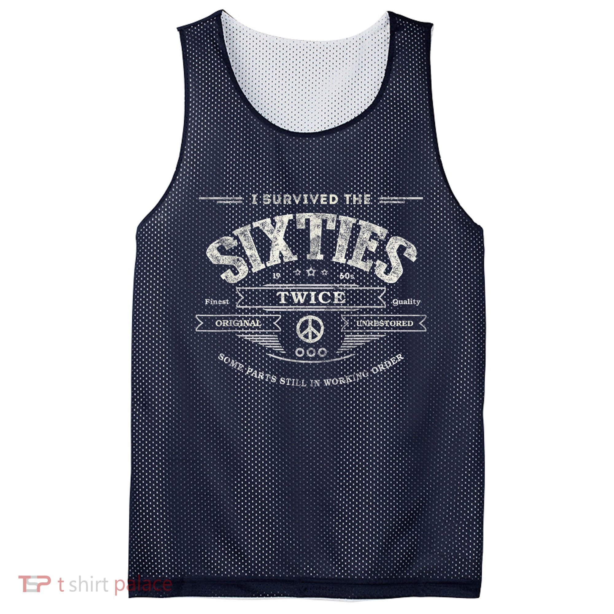 I Survived The Sixties Twice Built In 60s 60th Birthday Mesh Reversible Basketball Jersey Tank