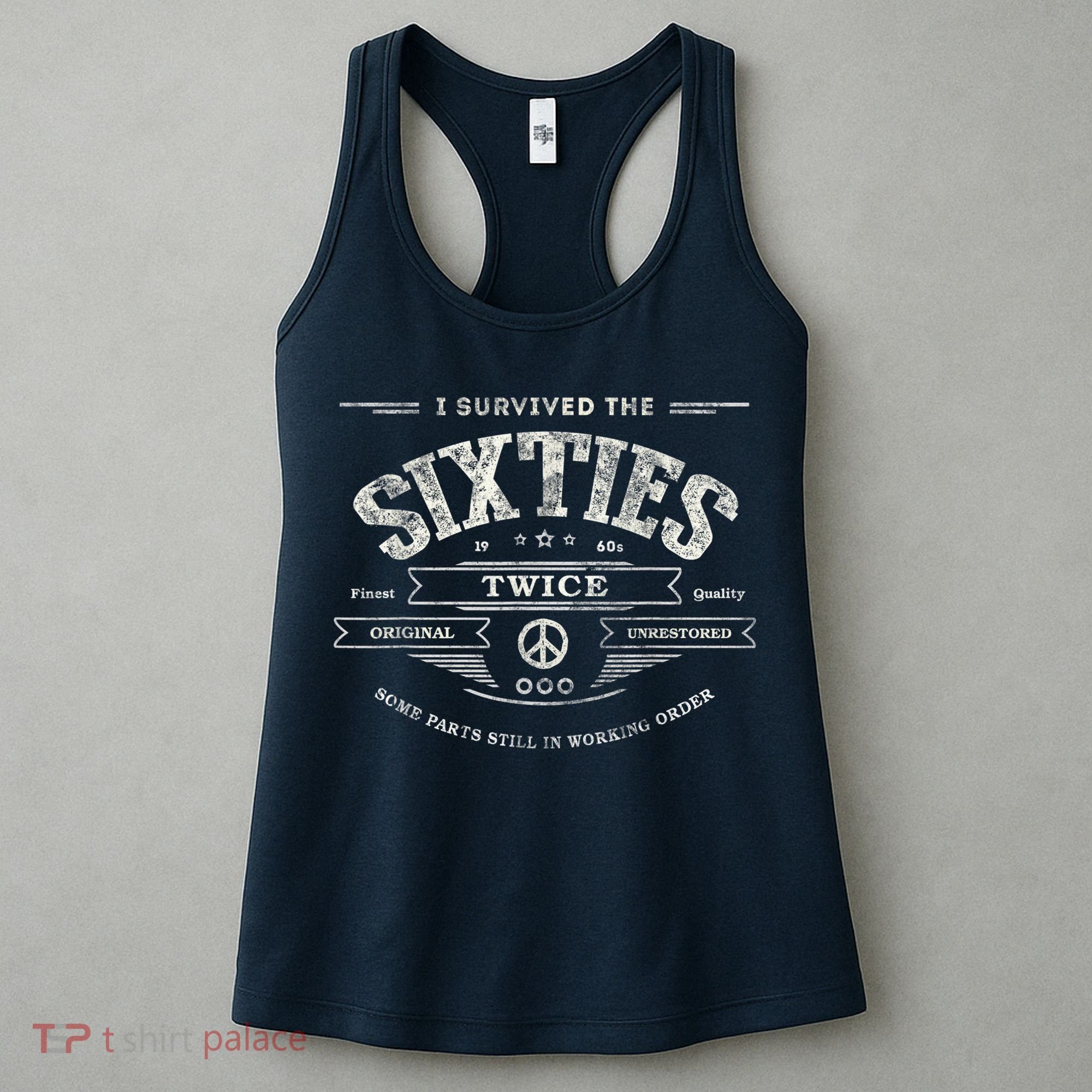 I Survived The Sixties Twice Built In 60s 60th Birthday Women's Tank Top