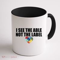 I See The ABLE Not The LABEL Coffee Mug thumb 1