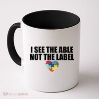 I See The ABLE Not The LABEL Coffee Mug thumb 0
