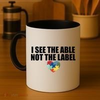 I See The ABLE Not The LABEL Coffee Mug thumb 4
