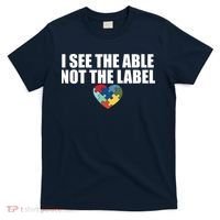 I See The ABLE Not The LABEL T-Shirt thumb 0