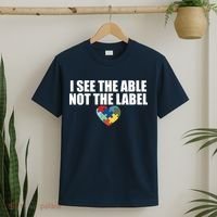 I See The ABLE Not The LABEL T-Shirt thumb 2