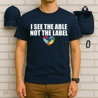I See The ABLE Not The LABEL T-Shirt thumb 6