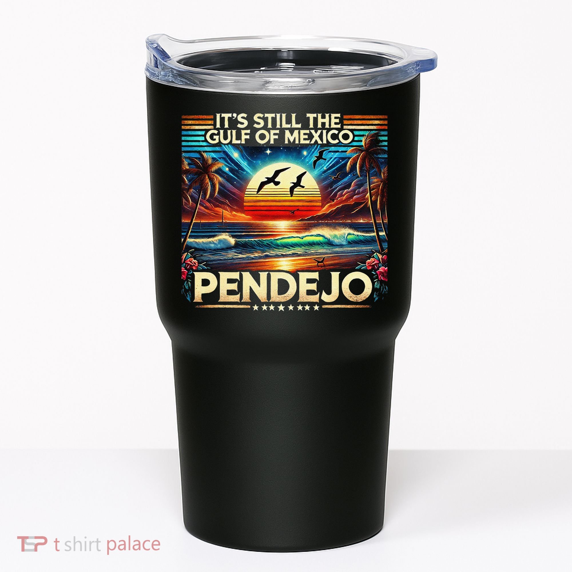 Its Still The Gulf Of Mexico Pendejo 4 Gift Tumbler