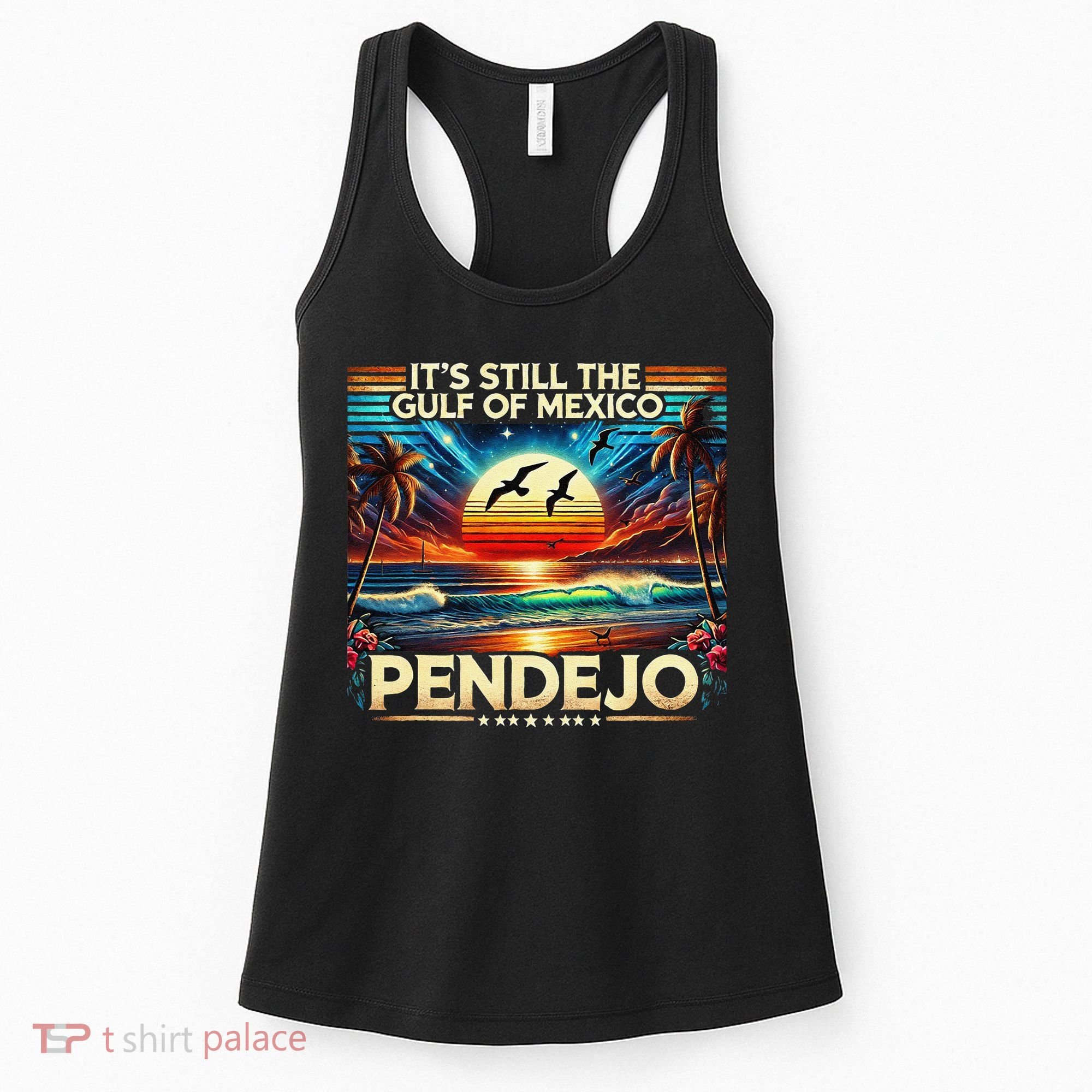 Its Still The Gulf Of Mexico Pendejo 4 Gift Women's Tank Top