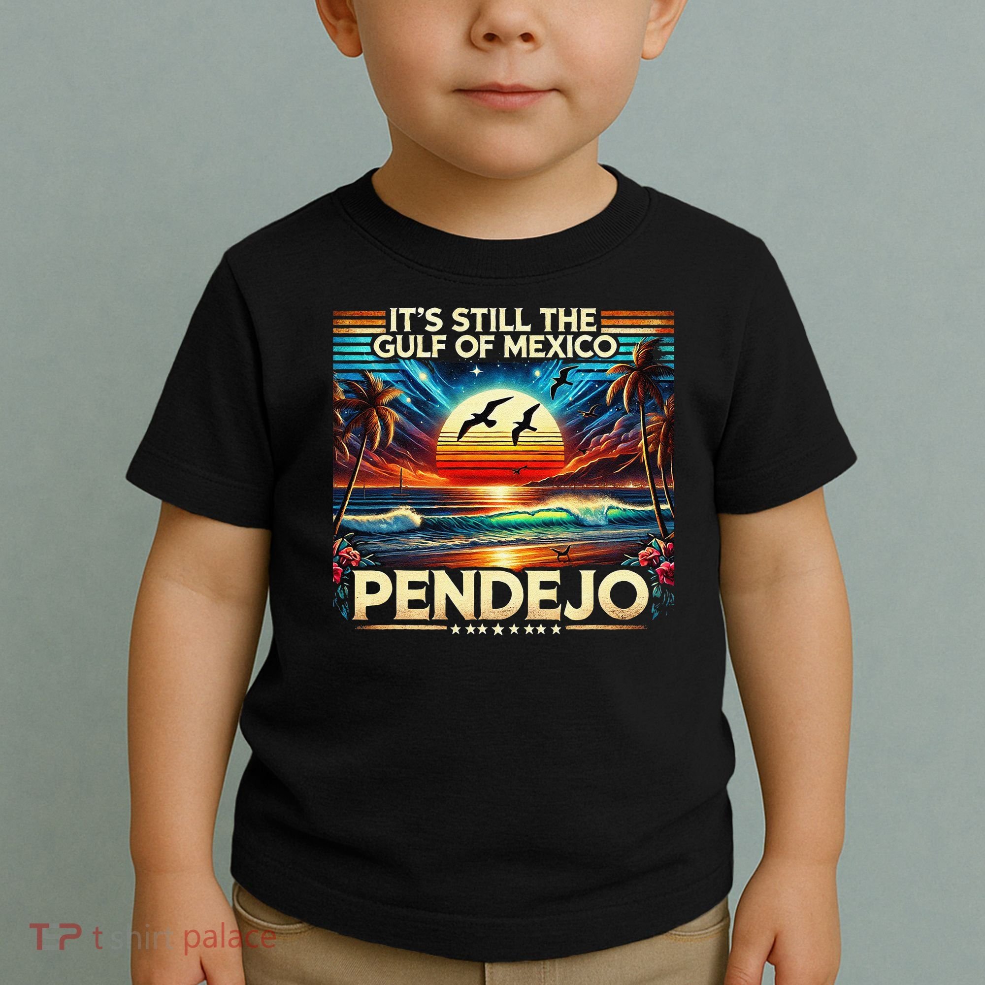 Its Still The Gulf Of Mexico Pendejo 4 Gift Toddler T-Shirt