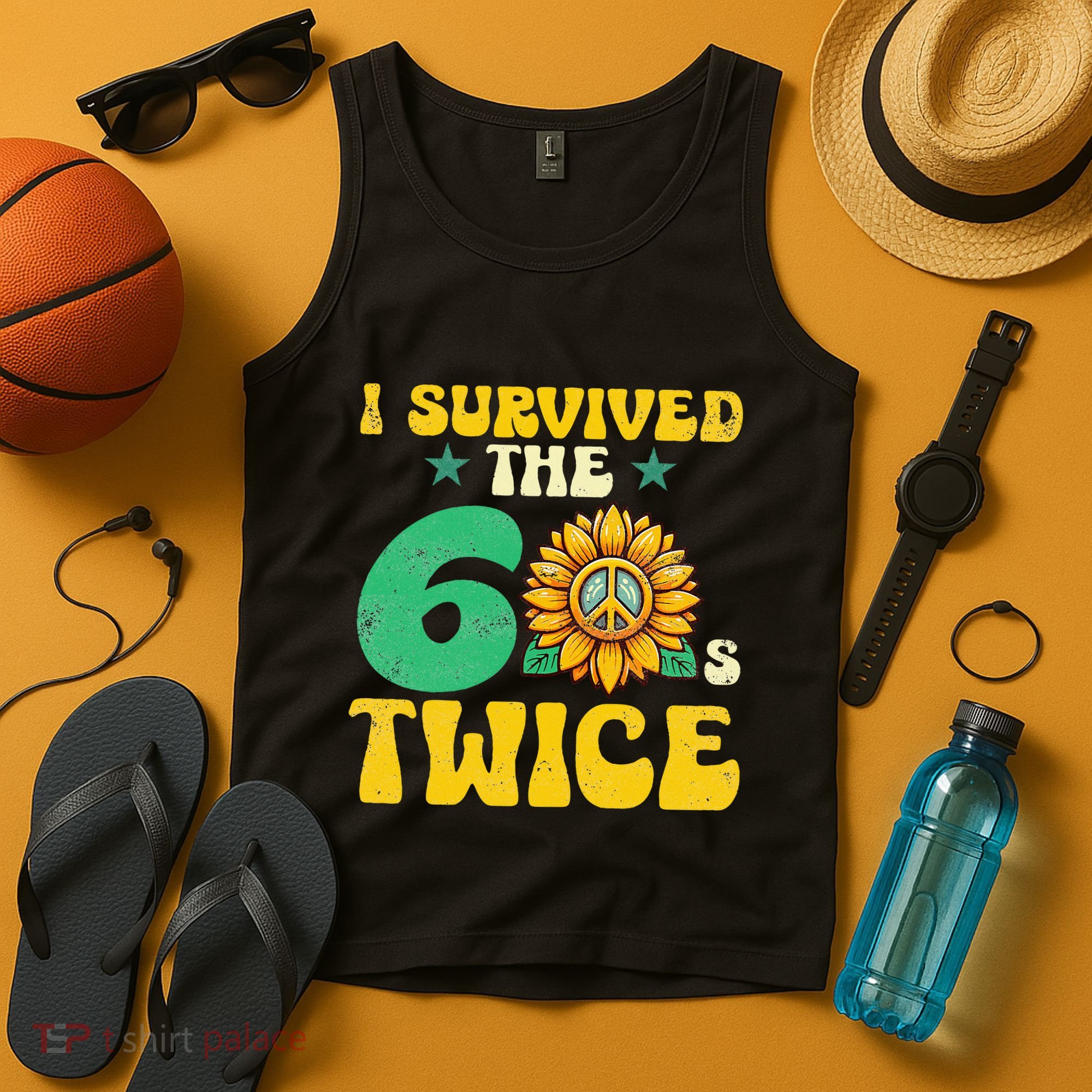 I Survived The 60s Twice Sixties 60s And 70s Year Sunflower Tank Top